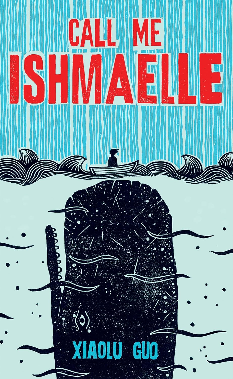 Call Me Ishmaelle by Xiaolu Guo